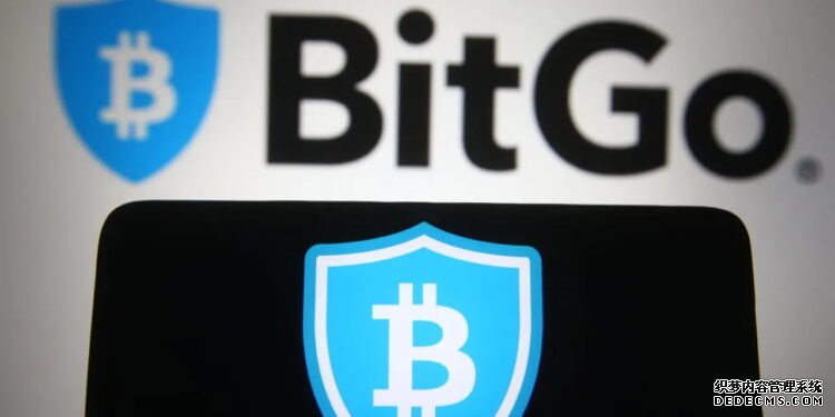 估值达 17.5 亿美元！BitGo 考虑 IPO 最快下半年挂牌